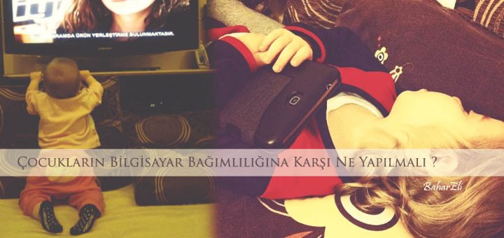 Bilgisayar Bağımlılığına Karşı ne Yapmalı