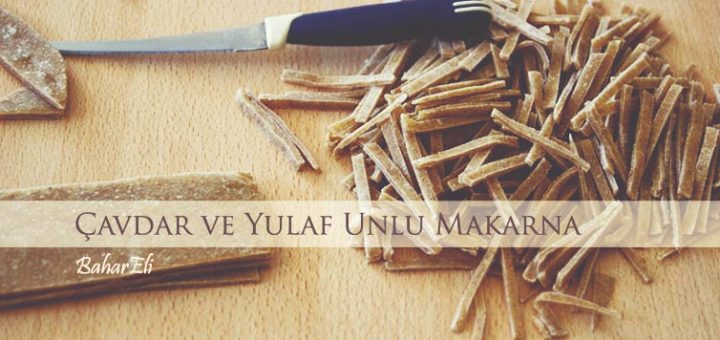 Çavdar ve yulaf unu ile makarna yapımı