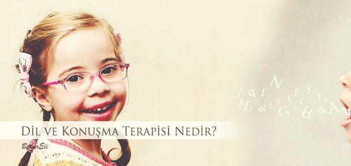 Dil ve Konuşma Terapisi Nedir